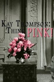 Kay Thompson: Think Pink! 2009 one on netflix