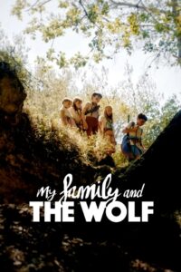 My Family and the Wolf 2019 one on netflix