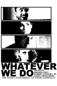 Whatever We Do 2003 one on netflix