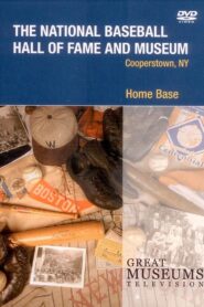 Home Base: The National Baseball Hall of Fame and Museum 2006 one on netflix