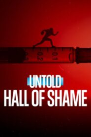 Untold: Hall of Shame 2023 one on netflix