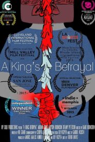 A King’s Betrayal 2015 one on netflix