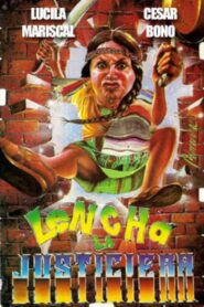 Lencha la justiciera 1990 one on netflix