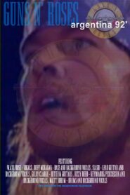 Guns N’ Roses – Estadio River Plate – Buenos Aires, Argentina 1992 one on netflix