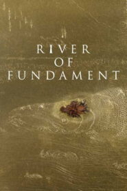 River of Fundament 2014 one on netflix