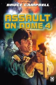 Assault on Dome 4 1996 one on netflix