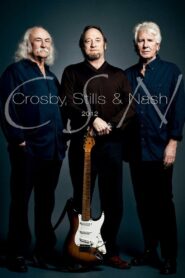 Crosby, Stills & Nash – CSN 2012 2012 one on netflix