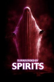 Surrounded by Spirits 2024 one on netflix