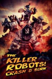 The Killer Robots! Crash and Burn 2016 one on netflix