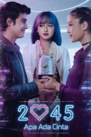 2045 Apa Ada Cinta 2022 one on netflix