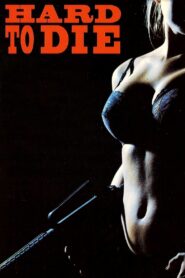 Hard to Die 1990 one on netflix