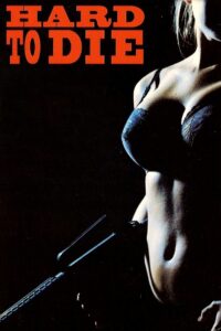 Hard to Die 1990 one on netflix