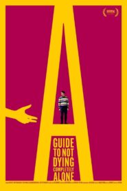 A Guide to Not Dying Completely Alone 2023 one on netflix