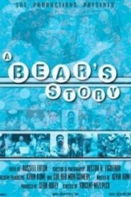 A Bear’s Story 2003 one on netflix