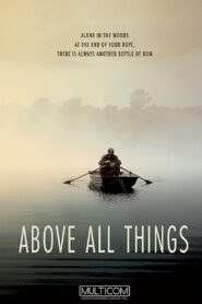 Above All Things 2018 one on netflix