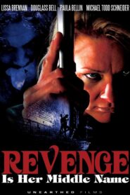 Revenge Is Her Middle Name 2011 one on netflix