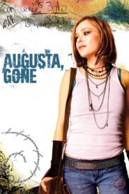 Augusta, Gone 2006 one on netflix