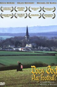 Does God Play Football? 2004 one on netflix
