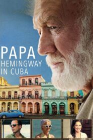 Papa Hemingway in Cuba 2015 one on netflix