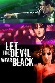 Let the Devil Wear Black 1999 one on netflix