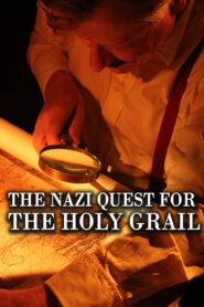 The Nazi Quest for the Holy Grail 2013 one on netflix