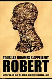 All Men Are Called Robert 2010 one on netflix