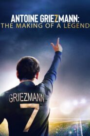 Antoine Griezmann: The Making of a Legend 2019 one on netflix
