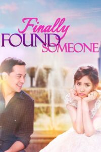Finally Found Someone 2017 one on netflix