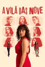 A Vilã das Nove 2024 one on netflix