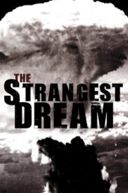 The Strangest Dream 2009 one on netflix