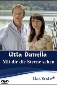 Utta Danella – Mit dir die Sterne sehen 2008 one on netflix
