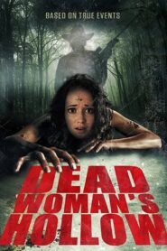 Dead Woman’s Hollow 2013 one on netflix