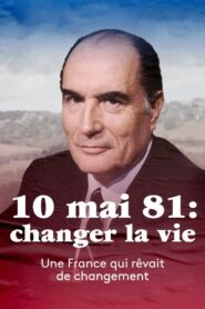 10 mai 1981 : Changer la vie ? 2021 one on netflix