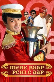 Mere Baap Pehle Aap 2008 one on netflix