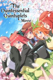 The Quintessential Quintuplets Movie 2022 one on netflix