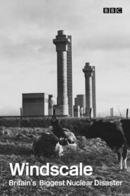 Windscale: Britain’s Biggest Nuclear Disaster 2007 one on netflix