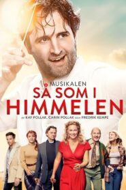 Så som i himmelen – musikalen 2018 one on netflix