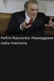 Fellini racconta: Passeggiate nella memoria 2000 one on netflix