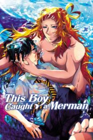 This Boy Caught a Merman 2012 one on netflix