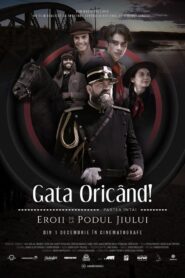Gata Oricând!: partea întâi – Eroii de la podul Jiului 2022 one on netflix