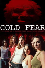 Cold Fear 2005 one on netflix