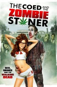 The Coed and the Zombie Stoner 2014 one on netflix