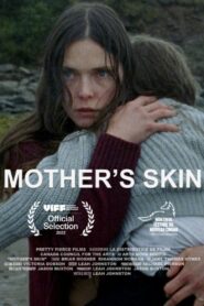 Mother’s Skin 2022 one on netflix
