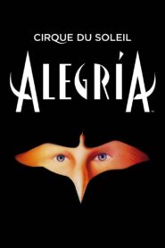Cirque du Soleil: Alegria 2001 one on netflix