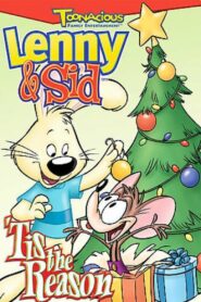 Lenny & Sid: ‘Tis the Reason 2003 one on netflix