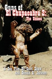 Guns of El Chupacabra 2: The Unseen 1998 one on netflix