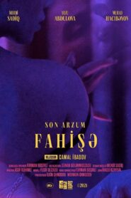 Son Arzum Fahişə 2021 one on netflix