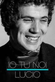 Io tu noi, Lucio 2020 one on netflix