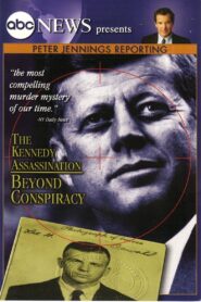 Peter Jennings Reporting: The Kennedy Assassination – Beyond Conspiracy 2003 one on netflix