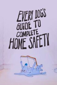 Every Dog’s Guide to Complete Home Safety 1987 one on netflix